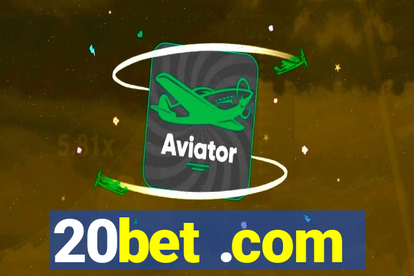 20bet .com